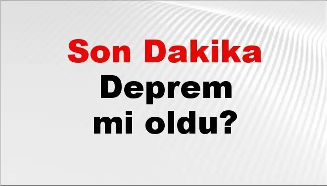 İstanbul'da Son Dakika Deprem Gelişmesi: Nerede ve Ne Zaman Oldu?