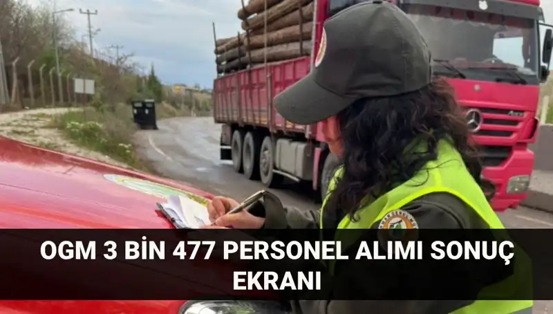 2025 Orman Genel Müdürlüğü Personel Alımı Sonuçları Açıklandı!